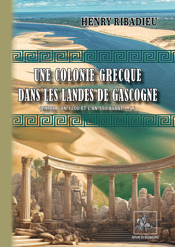 Une colonie grecque dans les Landes de Gascogne {livre numérique}