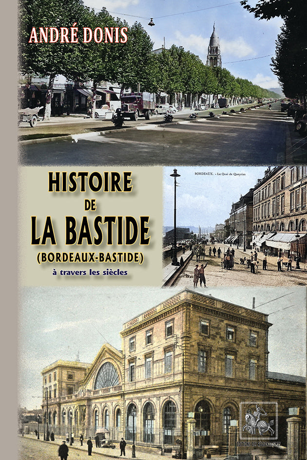 Histoire de La Bastide (Bordeaux-Bastide) à travers les siècles
