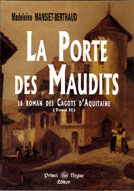 La Porte des Maudits (le roman des Cagots d'Aquitaine, T2)