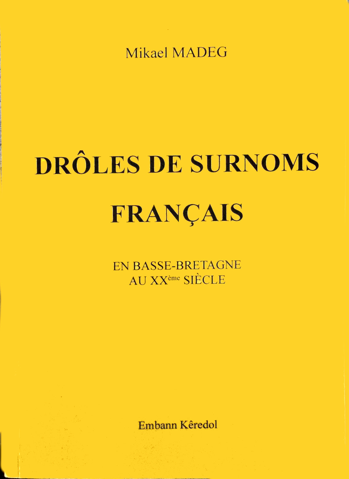 Drôles de surnoms français (en Basse-Bretagne au XXe siècle)