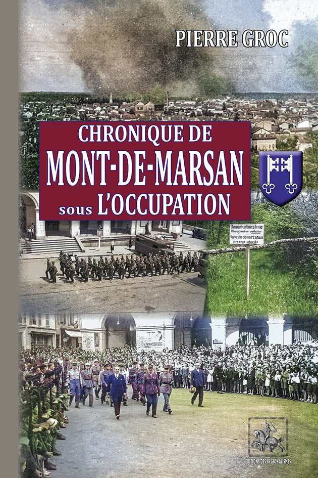 Chronique de Mont-de-Marsan sous l'Occupation