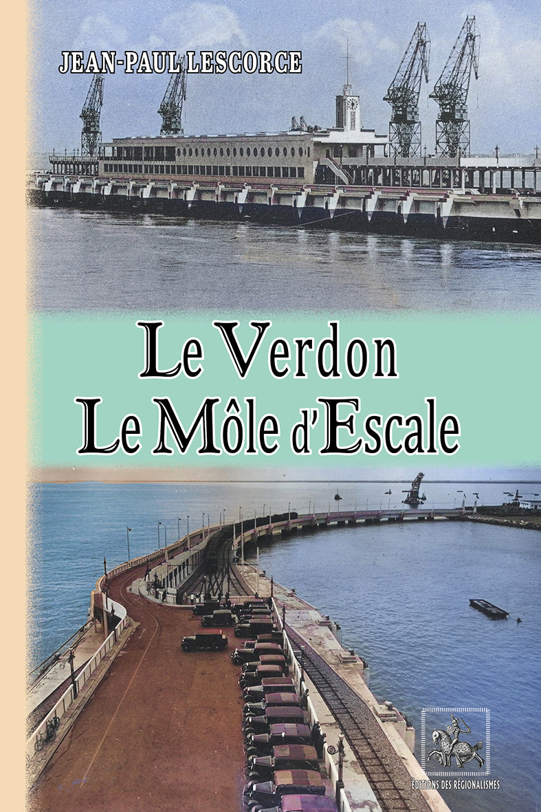 Le Verdon - Le Môle d'escale
