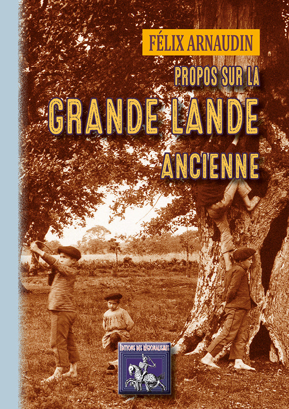 Propos sur la Grande Lande ancienne