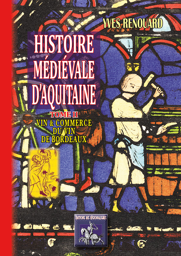 Histoire médiévale d'Aquitaine (T2 : vin et commerce de vin de Bordeaux)