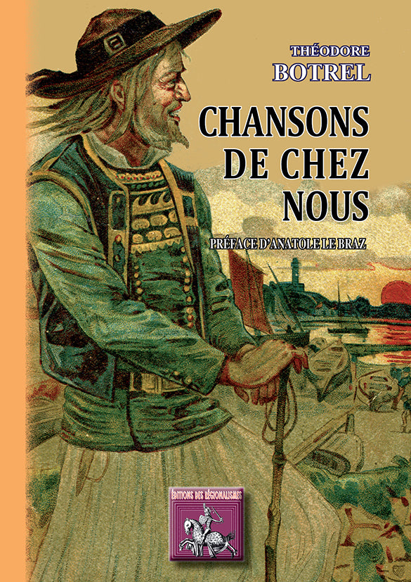 Chansons de Chez Nous (préface d'Anatole Le Braz)