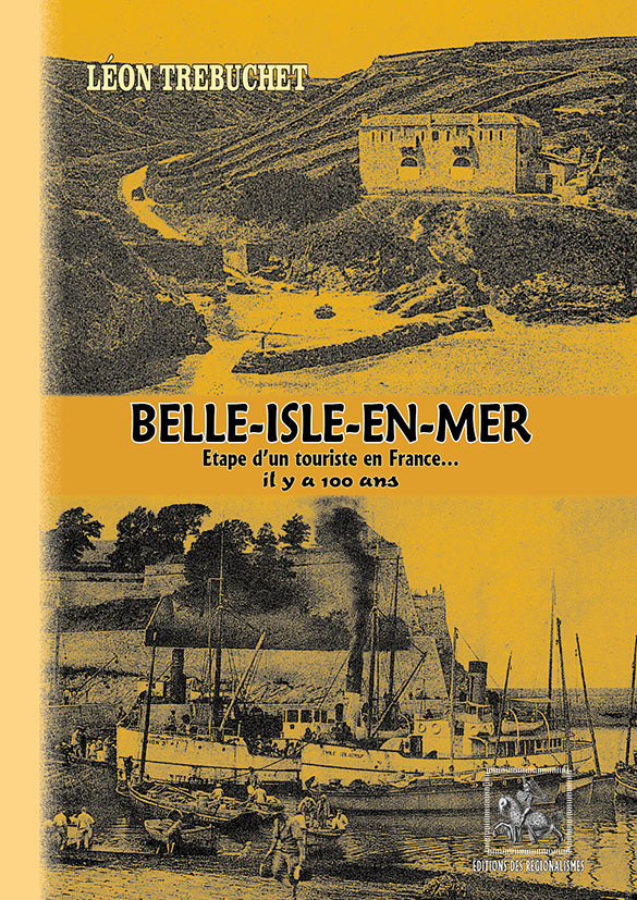 Belle-Isle-en-Mer... il y a 100 ans (les étapes d'un touriste en France)