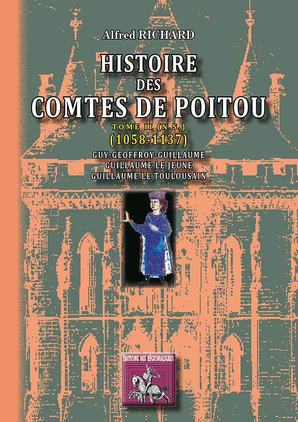 Histoire des Comtes de Poitou (T2 : 1058-1137) — Nouvelle Série