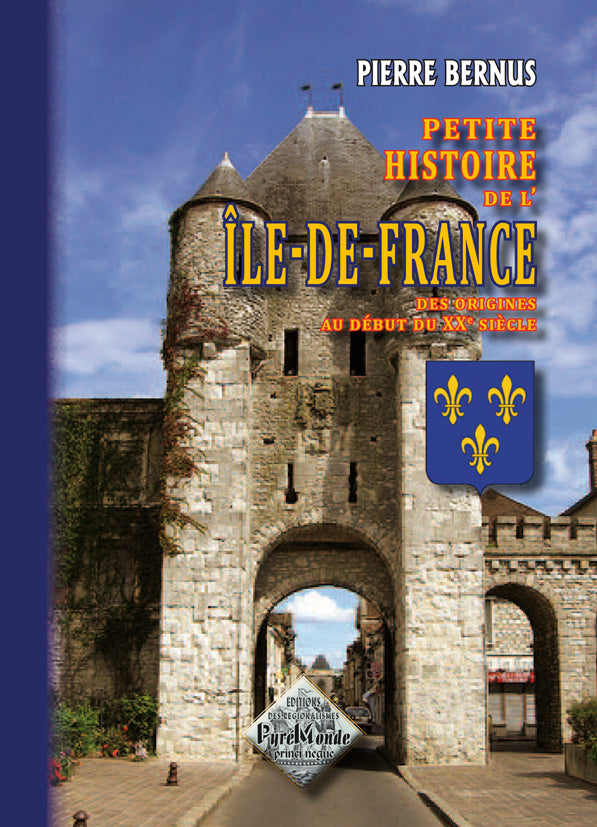 Petite Histoire de l'Île-de-France (des origines au début du XXe siècle)