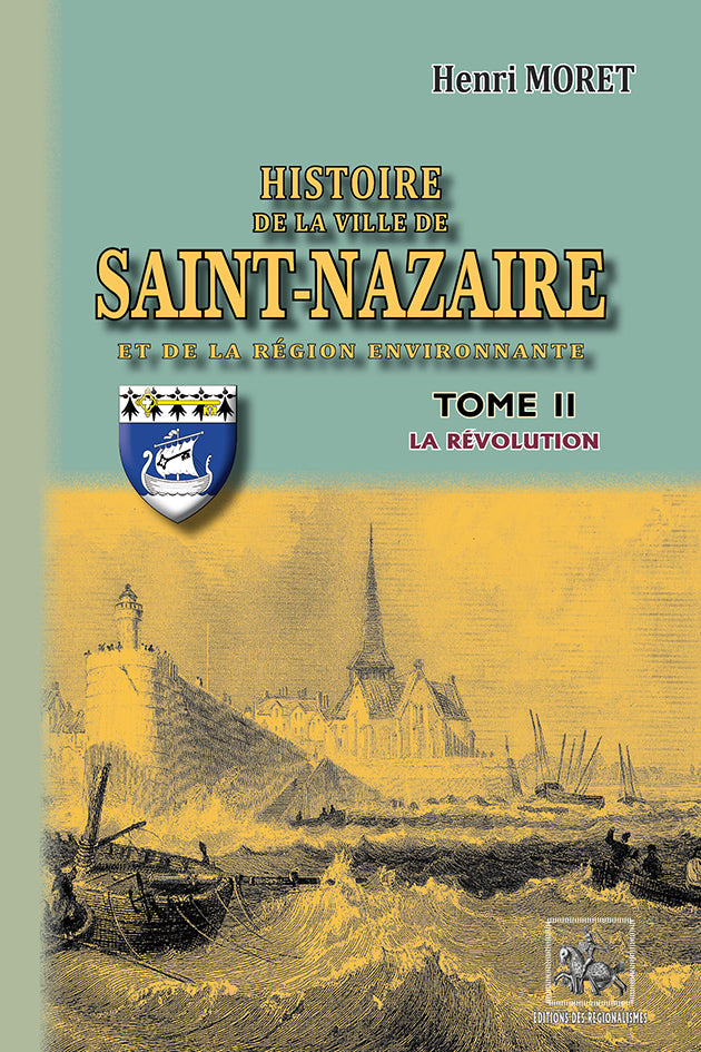 Histoire de la Ville de Saint-Nazaire (T2 : la Révolution)