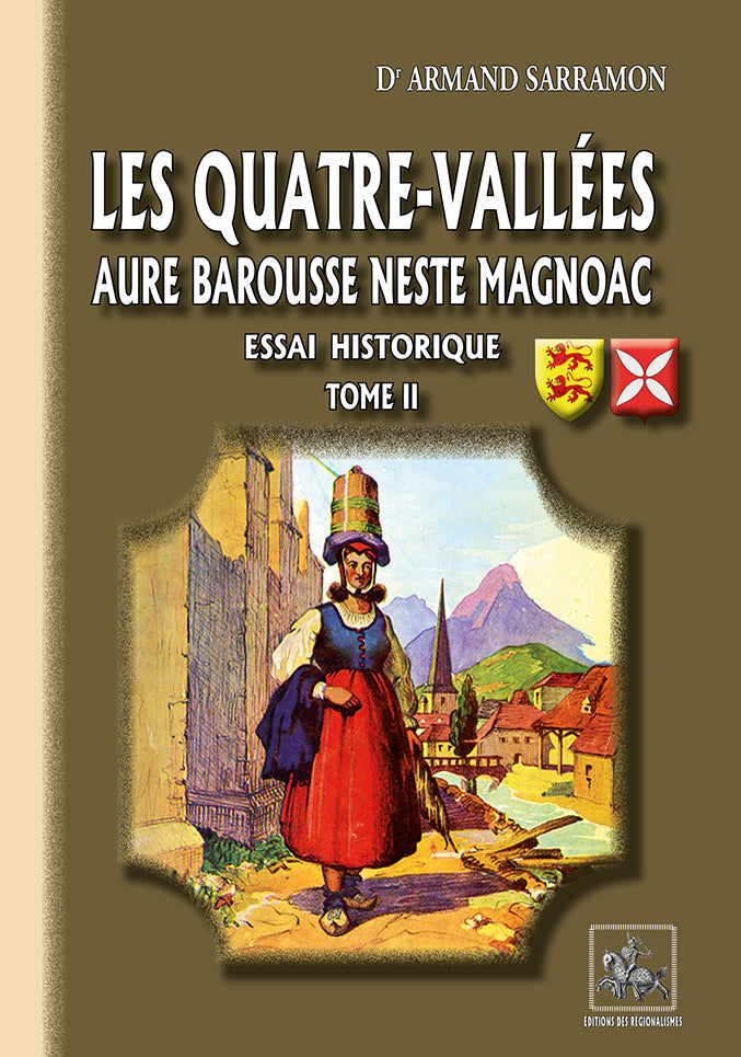 Les Quatre-Vallées : Aure, Barousse, Neste, Magnoac (T2)