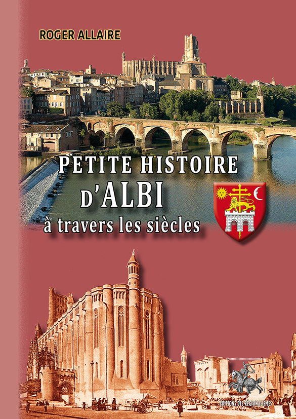 Petite Histoire d'Albi à travers les siècles
