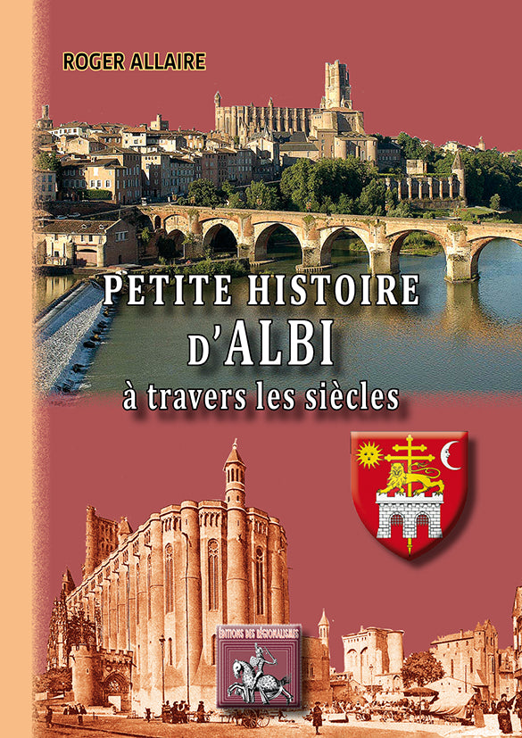 Petite Histoire d'Albi à travers les siècles