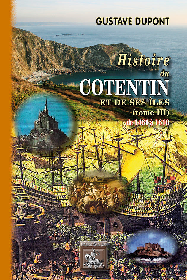 Histoire du Cotentin & de ses îles (T3 : 1461-1610)