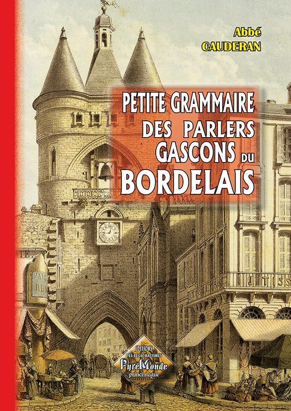 Petite Grammaire des parlers gascons du Bordelais