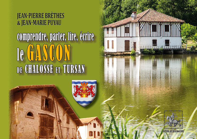 Comprendre, parler, lire, écrire le gascon de Chalosse et Tursan