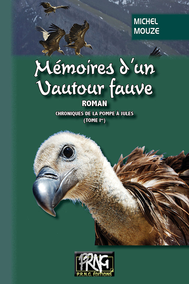 Mémoires d'un Vautour fauve (chroniques de la Pompe à Jules, T1)
