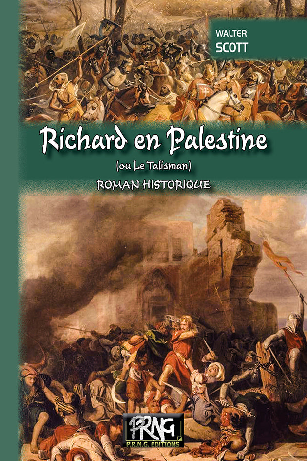 Richard en Palestine (ou le Talisman) • édition illustrée