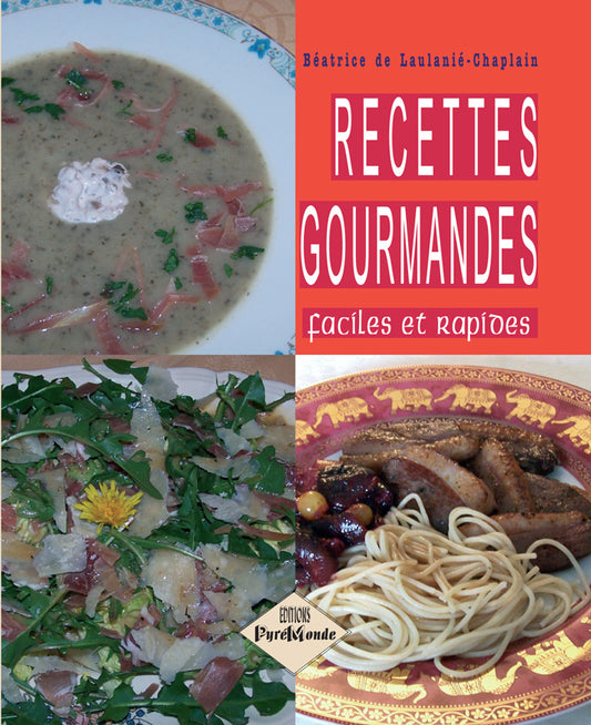 Recettes gourmandes, faciles et rapides