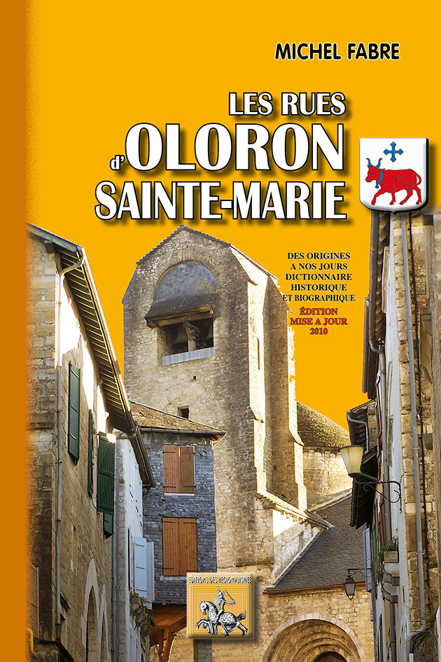 Les Rues d'Oloron-Sainte-Marie (édition mise à jour 2010)