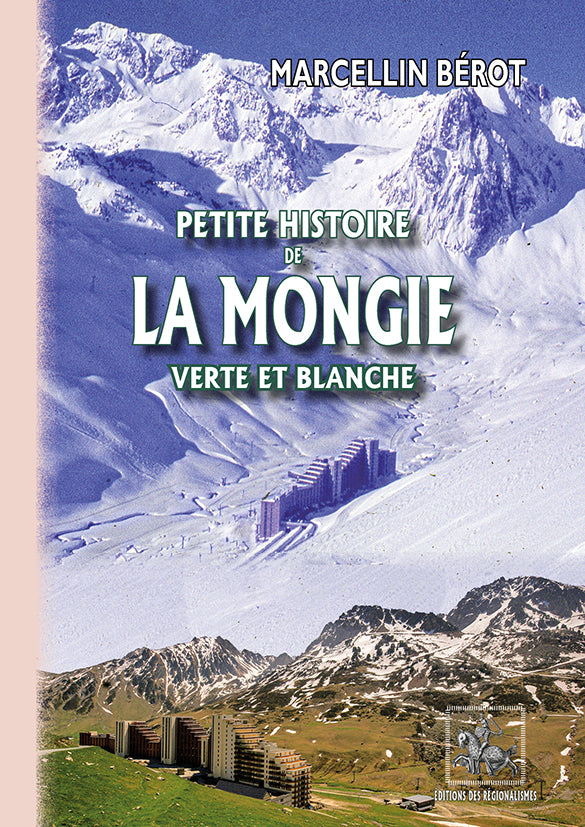 Petite Histoire de La Mongie verte et blanche