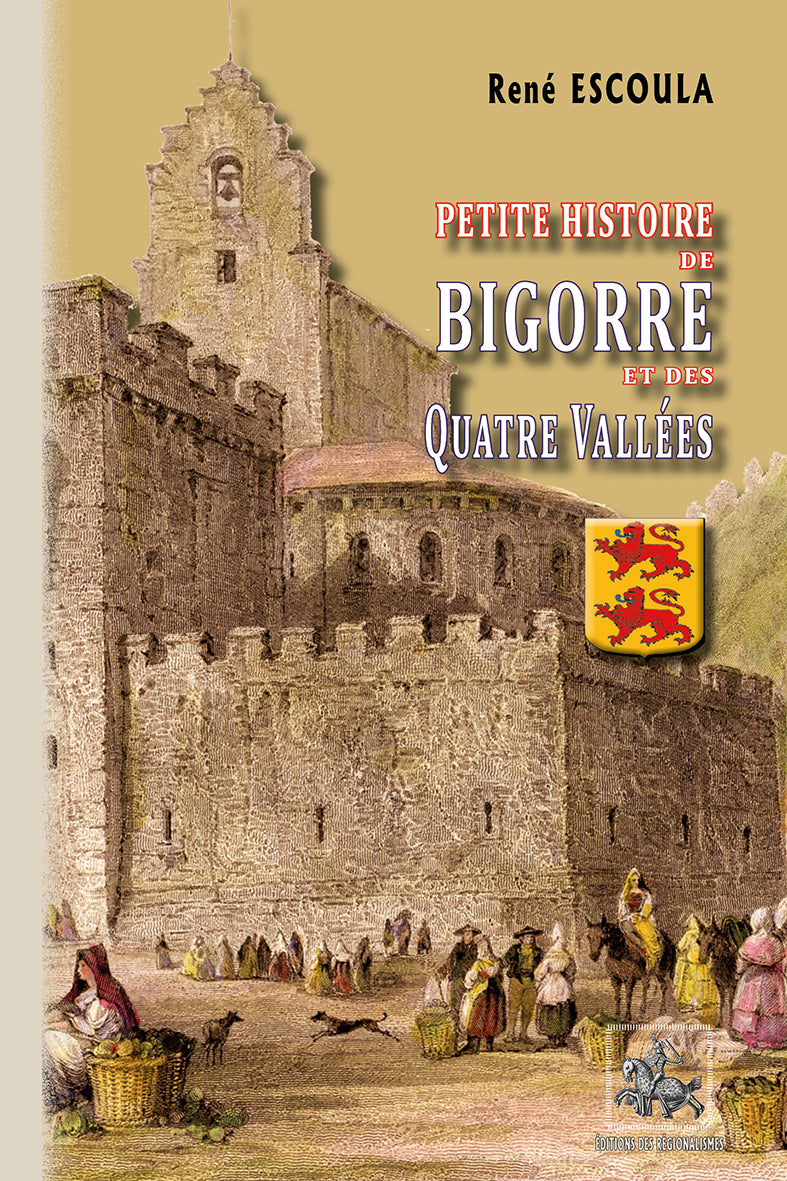Petite Histoire de Bigorre et des Quatre-Vallées