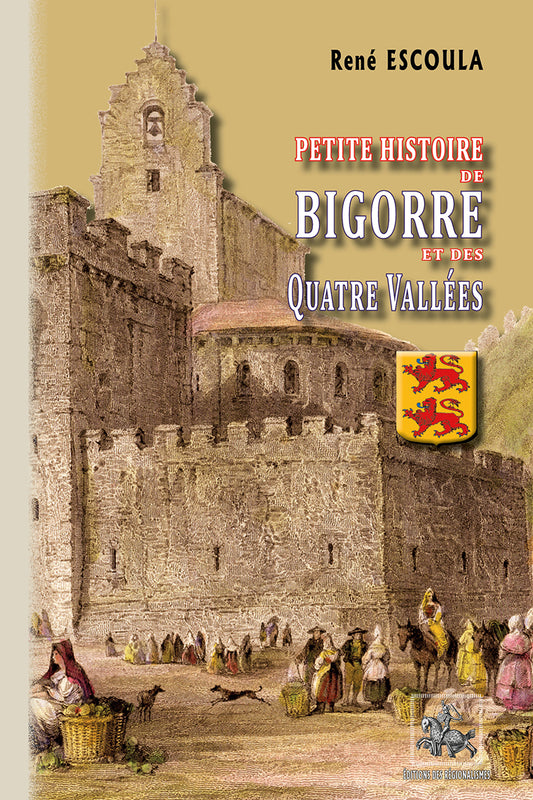 Petite Histoire de Bigorre et des Quatre-Vallées
