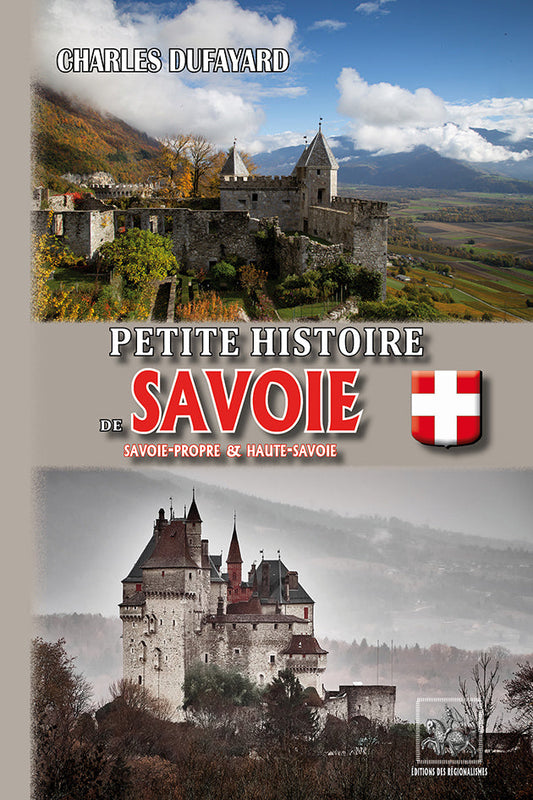 Petite Histoire de Savoie (Savoie-Propre et Haute-Savoie) {livre numérique}