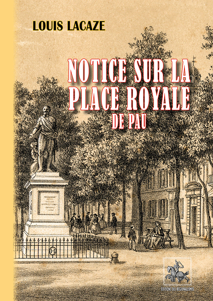 Notice sur la Place Royale de Pau