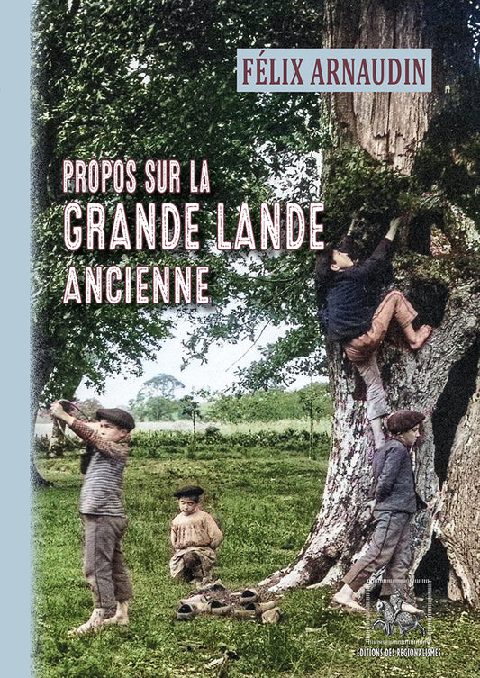 Propos sur la Grande Lande ancienne