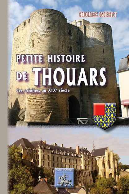 Petite Histoire de Thouars (des origines au XIXe siècle) {livre numérique}