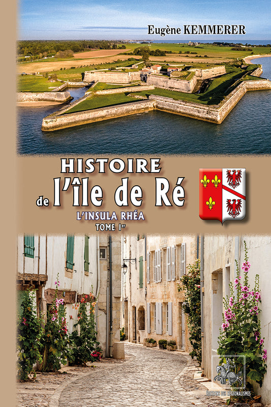 Histoire de l'île de Ré (l'Insula Rhéa) • T1