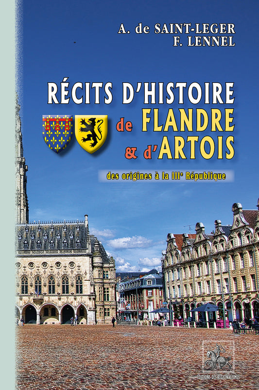 Récits d'Histoire de Flandre et d'Artois (des origines à la IIIe République)