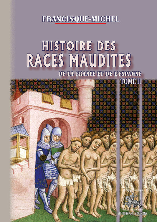 Histoire des races maudites de la France et de l'Espagne (T2)