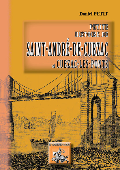 Petite Histoire de Saint-André-de-Cubzac et Cubzac-les-Ponts