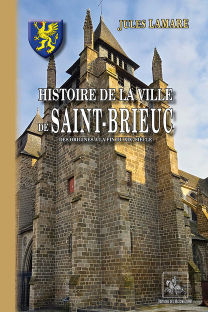 Histoire de la Ville de Saint-Brieuc (des origines au XIXe siècle)