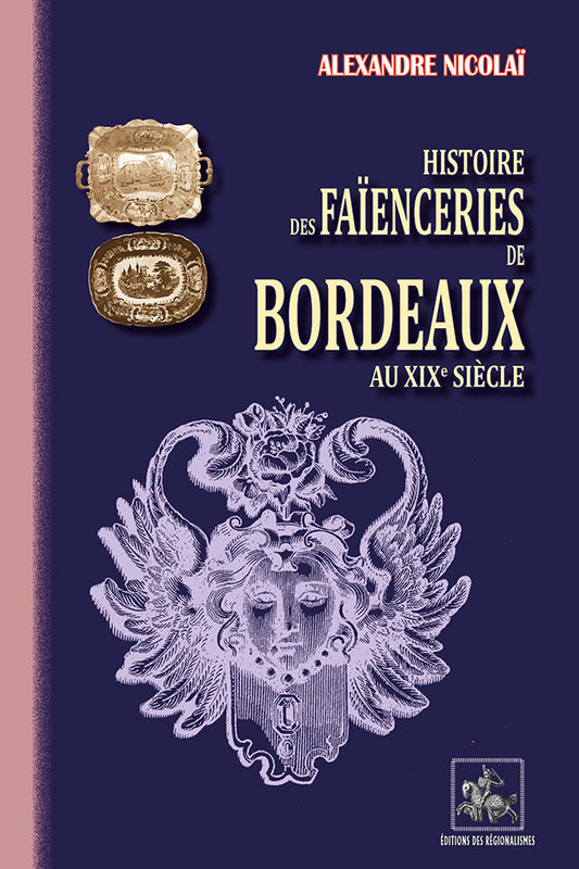Histoire des Faïenceries de Bordeaux au XIXe siècle