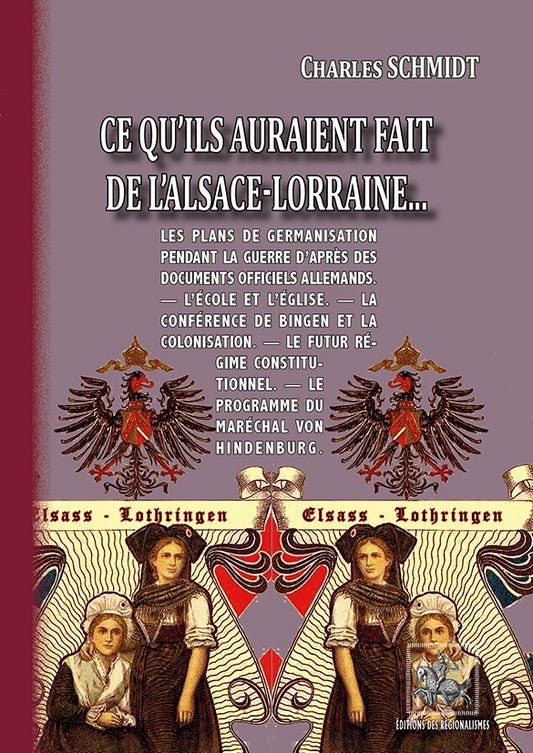 Ce qu'Ils auraient fait de l'Alsace-Lorraine...