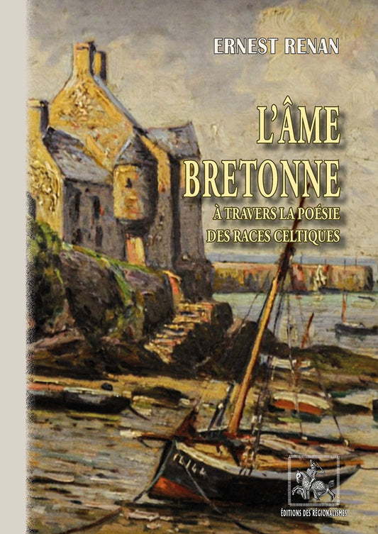 L'âme bretonne à travers la poésie des races celtiques