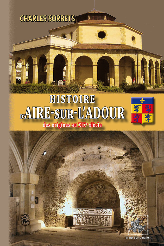 Histoire d'Aire-sur-l'Adour (des origines au XIXe siècle)