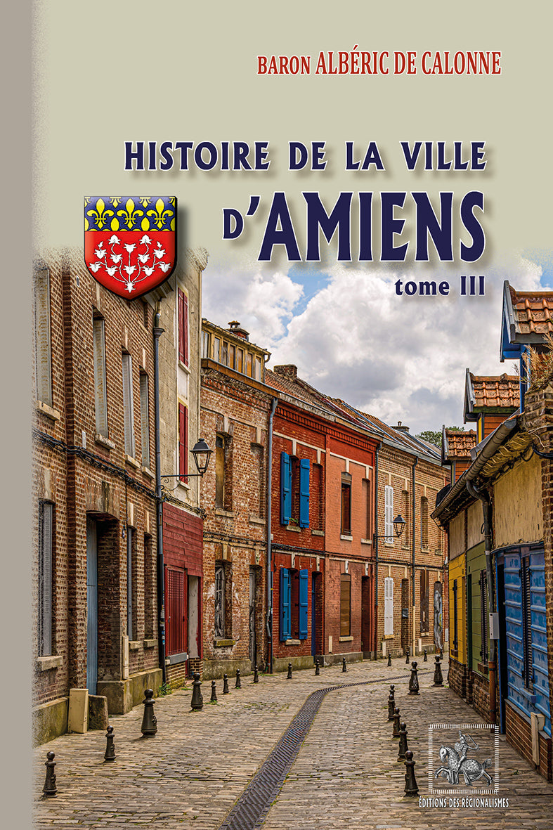 Histoire de la Ville d'Amiens (T3)