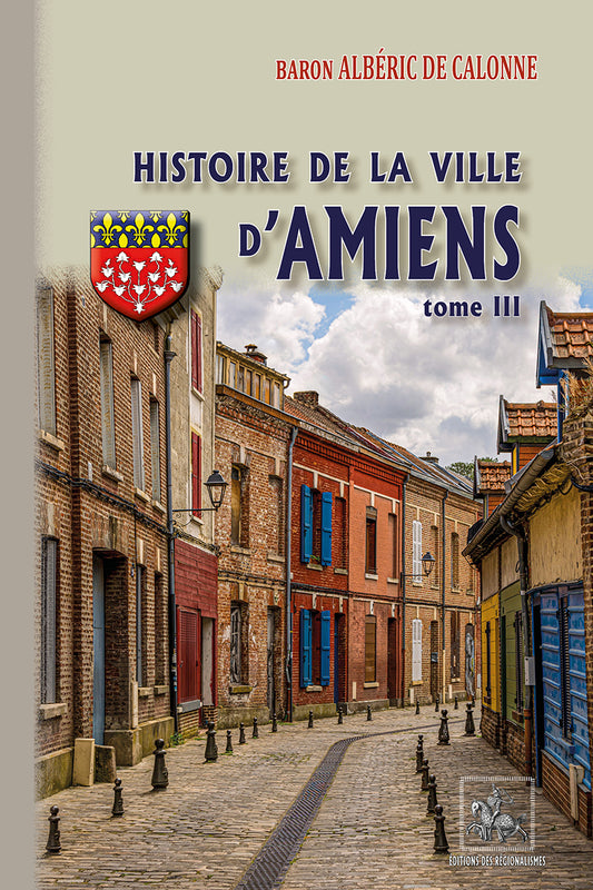 Histoire de la Ville d'Amiens (T3)