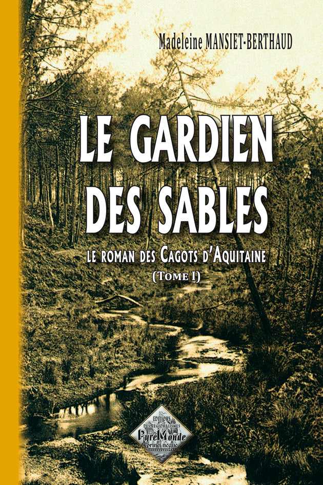 Le Gardien des sables (le roman des Cagots d'Aquitaine, T1)