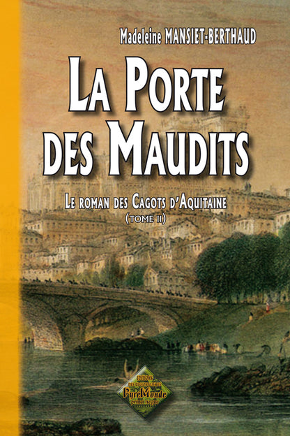 La Porte des Maudits (le roman des Cagots d'Aquitaine, T2)