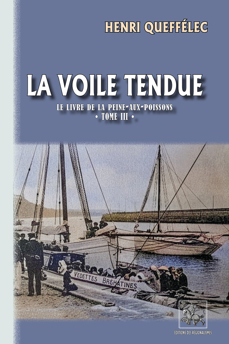 La Voile tendue (Le Livre de la peine-aux-poissons • T3)