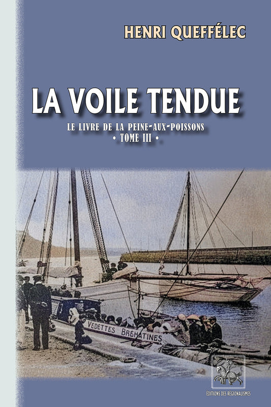 La Voile tendue (Le Livre de la peine-aux-poissons • T3)