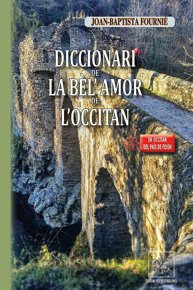 Diccionari de la bèl' Amor de l'occitan {livre numérique}