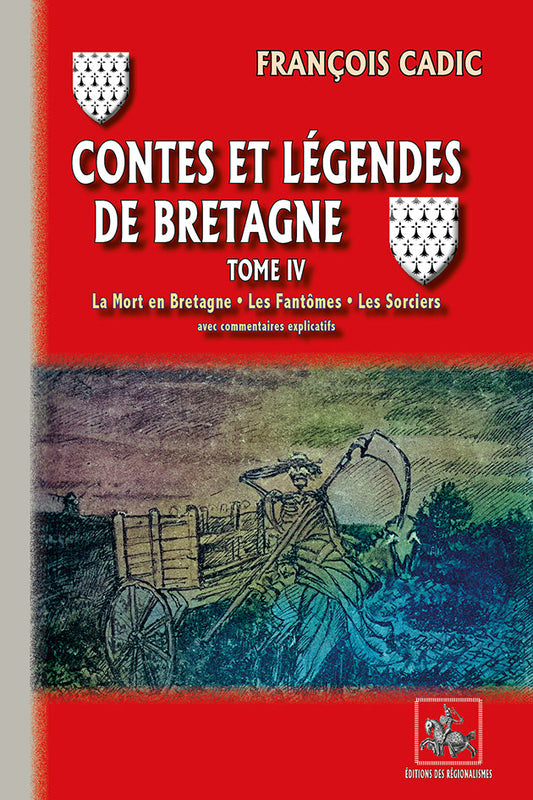 Contes & Légendes de Bretagne (T4 : La Mort en Bretagne ; Les Fantômes ; Les Sorciers) {livre numérique}