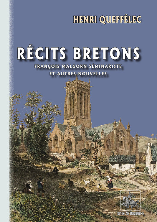 Récits bretons (François Malgorn séminariste et autres nouvelles)
