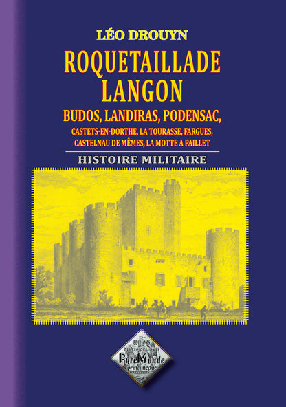 Roquetaillade, Langon, Budos, Landiras, Podensac, Castets-en-Dorthe : Histoire militaire