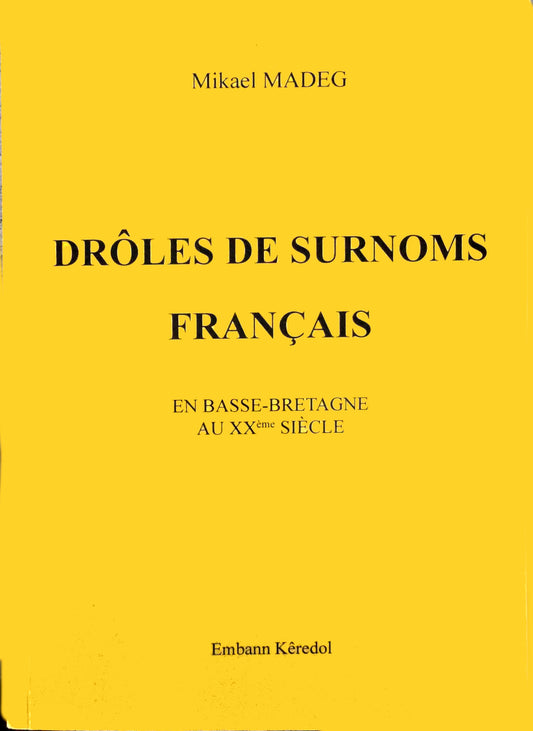 Drôles de surnoms français (en Basse-Bretagne au XXe siècle)